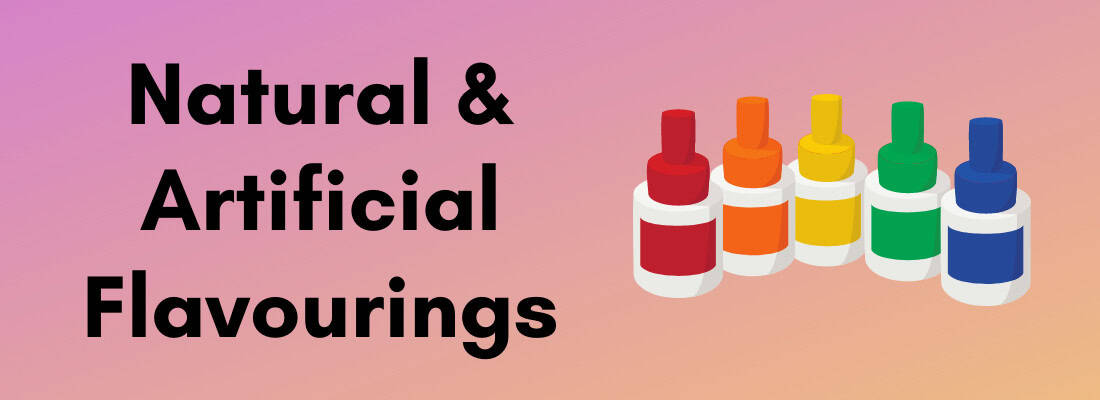 E-Liquid Ingredients: Natural & Artificial Flavourings